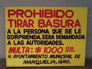 Marquelia El letrero que colocaran en los lugares prohibidos y lotes baldíos
